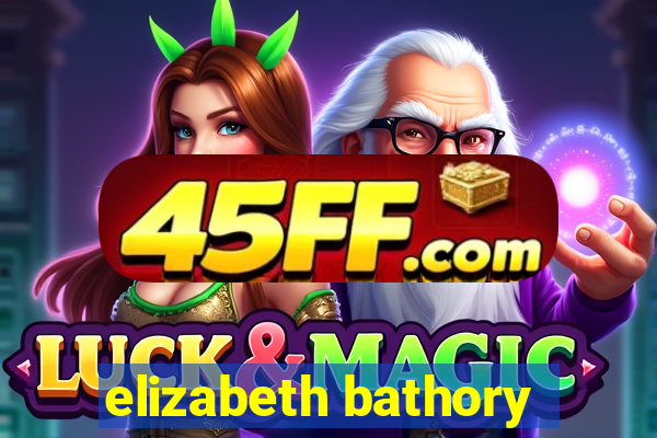 elizabeth bathory